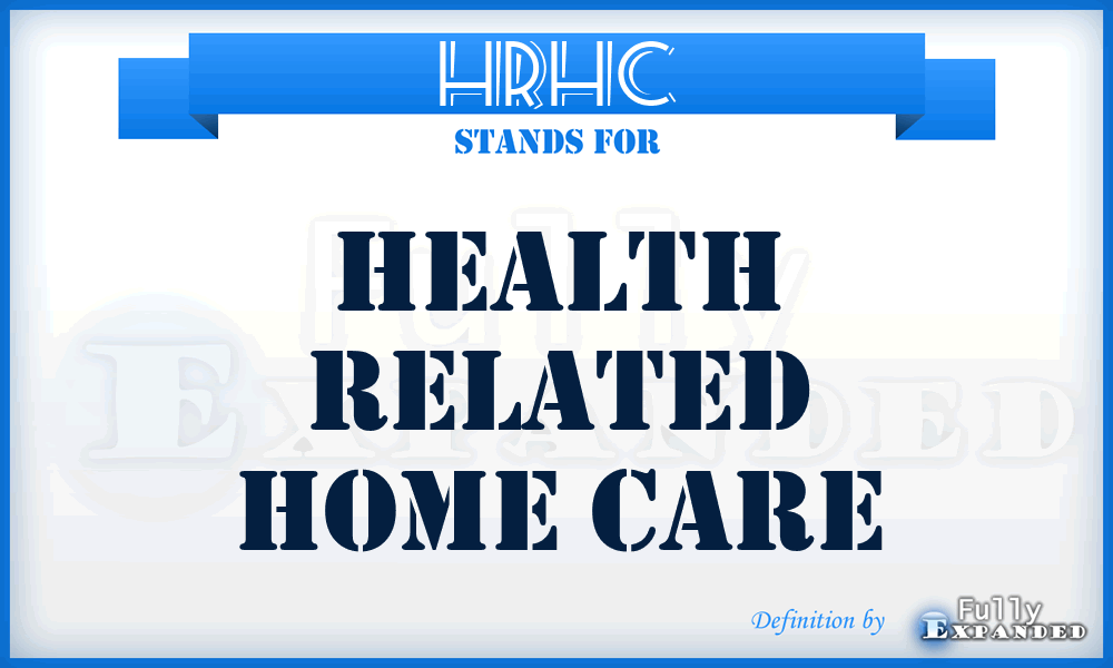 HRHC - Health Related Home Care