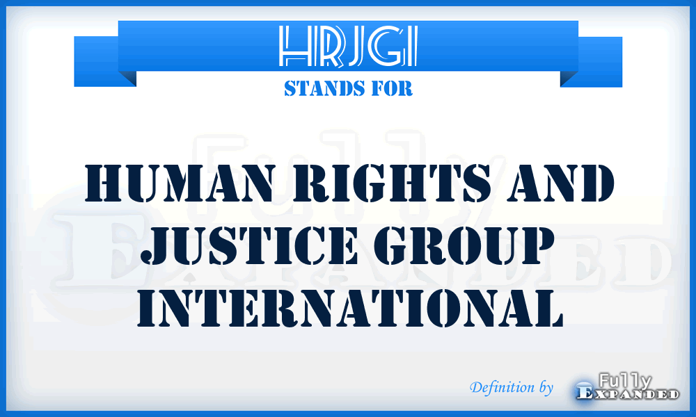 HRJGI - Human Rights and Justice Group International