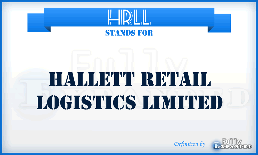 HRLL - Hallett Retail Logistics Limited