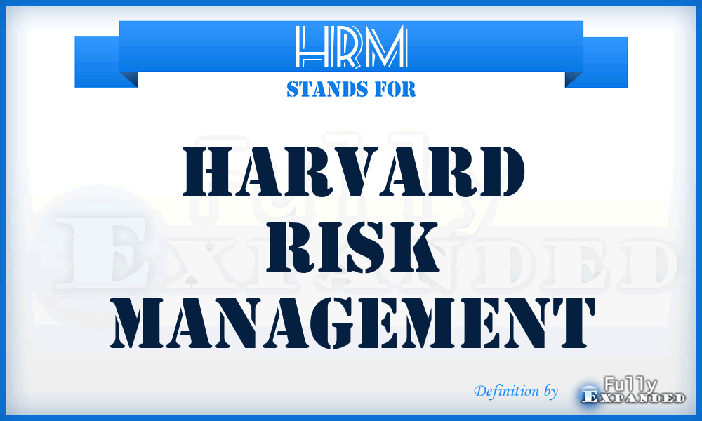 HRM - Harvard Risk Management