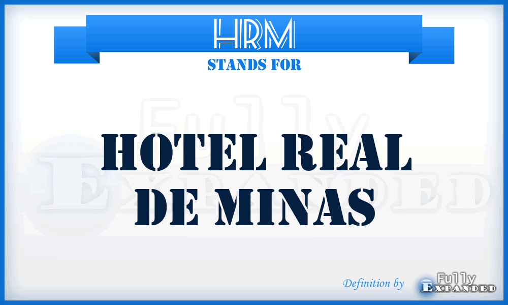 HRM - Hotel Real de Minas