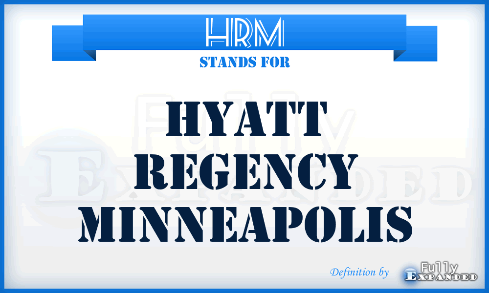 HRM - Hyatt Regency Minneapolis