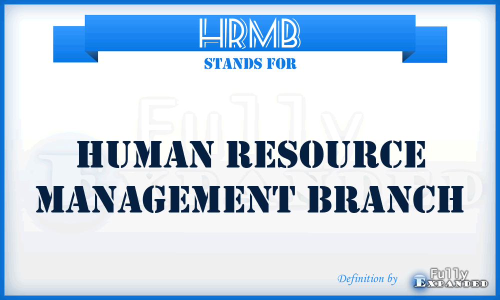 HRMB - Human Resource Management Branch