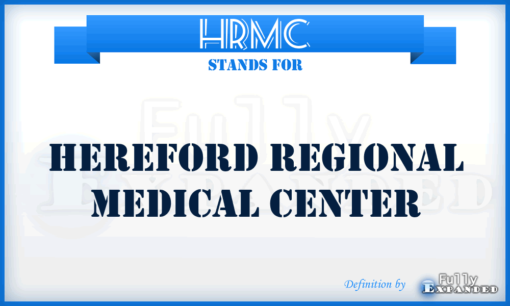 HRMC - Hereford Regional Medical Center