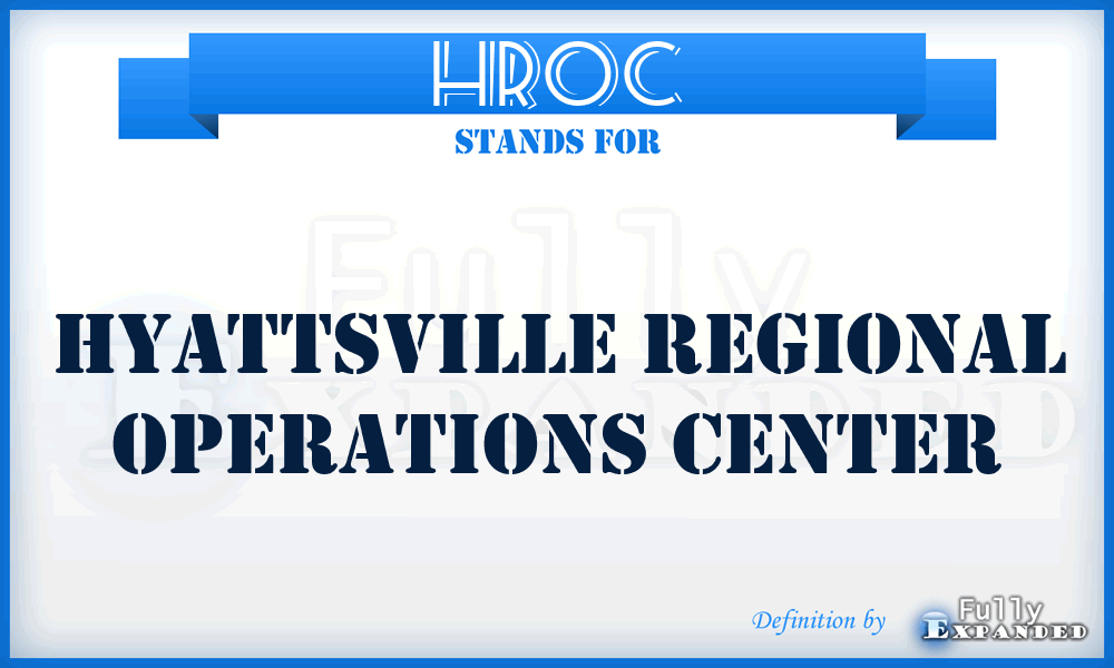 HROC - Hyattsville Regional Operations Center