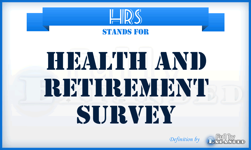 HRS - Health and Retirement Survey