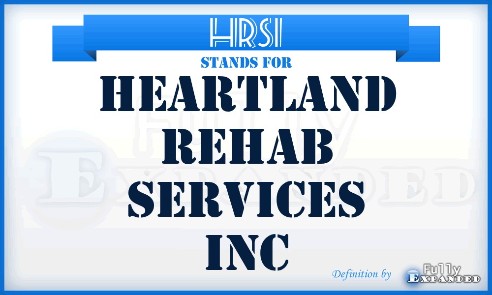 HRSI - Heartland Rehab Services Inc