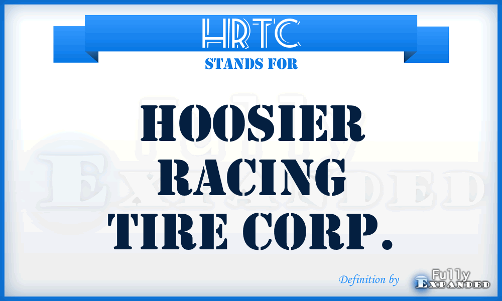 HRTC - Hoosier Racing Tire Corp.