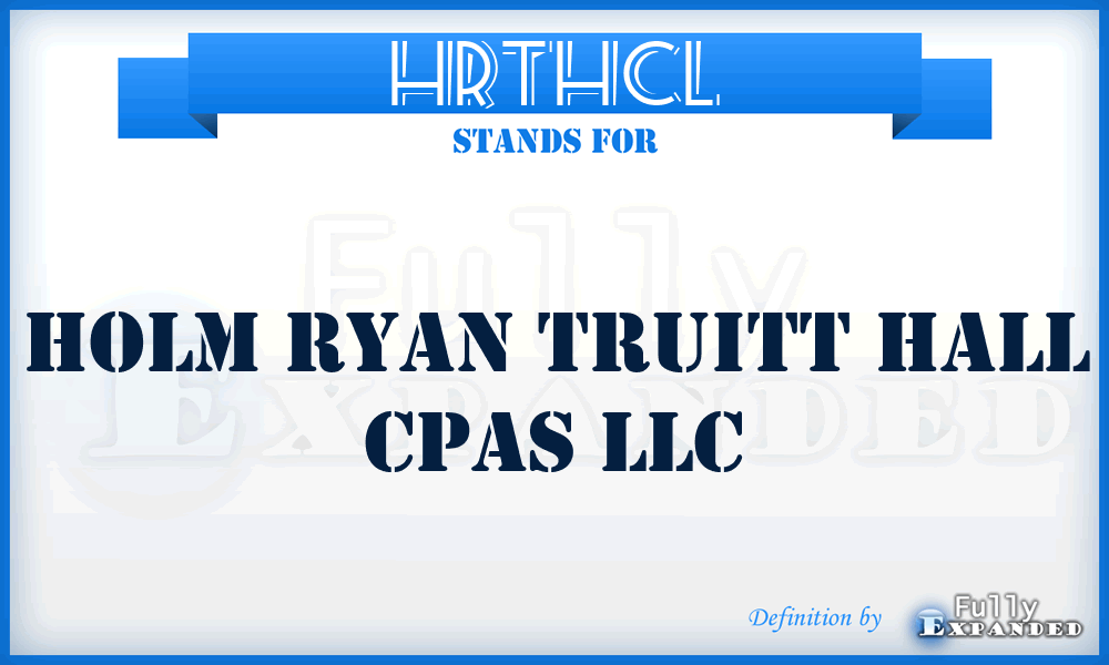 HRTHCL - Holm Ryan Truitt Hall Cpas LLC