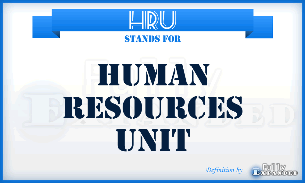 HRU - Human Resources Unit