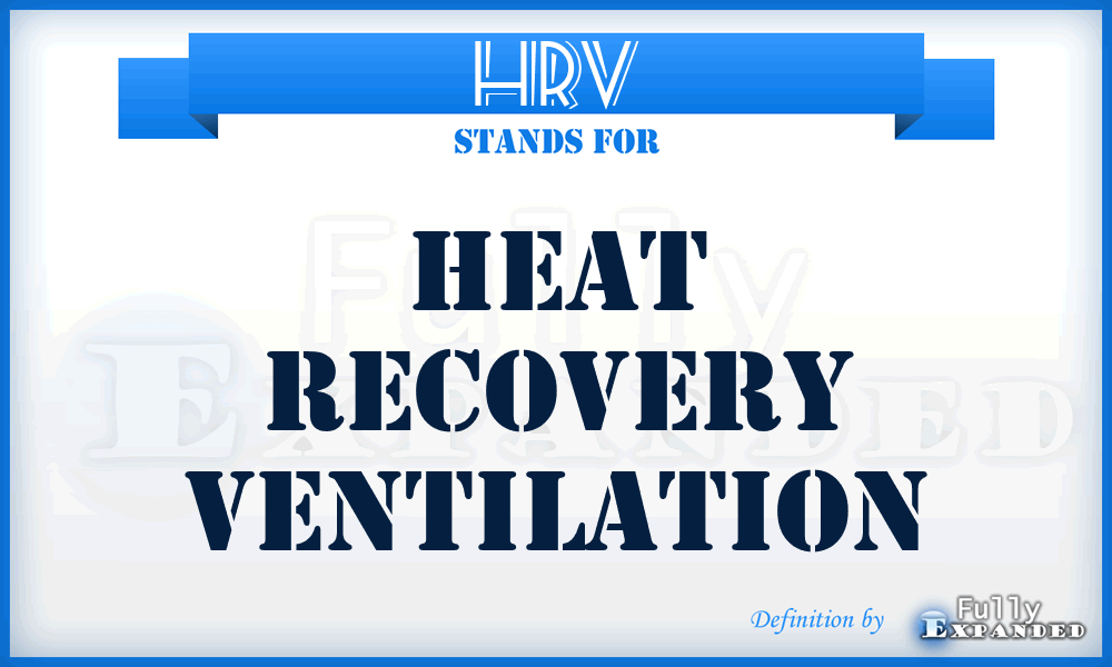 HRV - Heat Recovery Ventilation