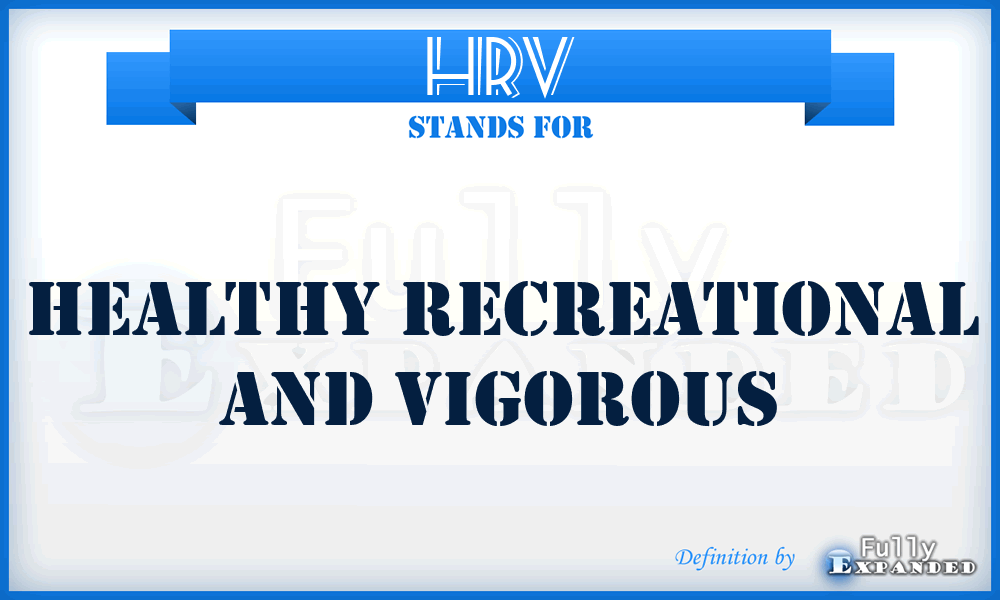 HRV - Healthy Recreational And Vigorous