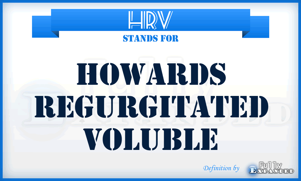 HRV - Howards Regurgitated Voluble
