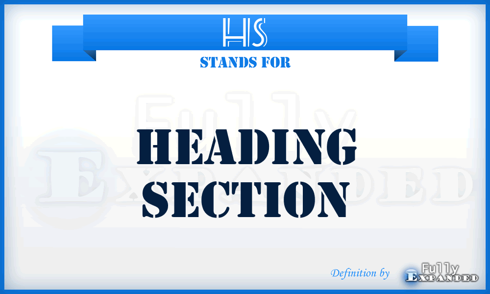 HS - Heading Section