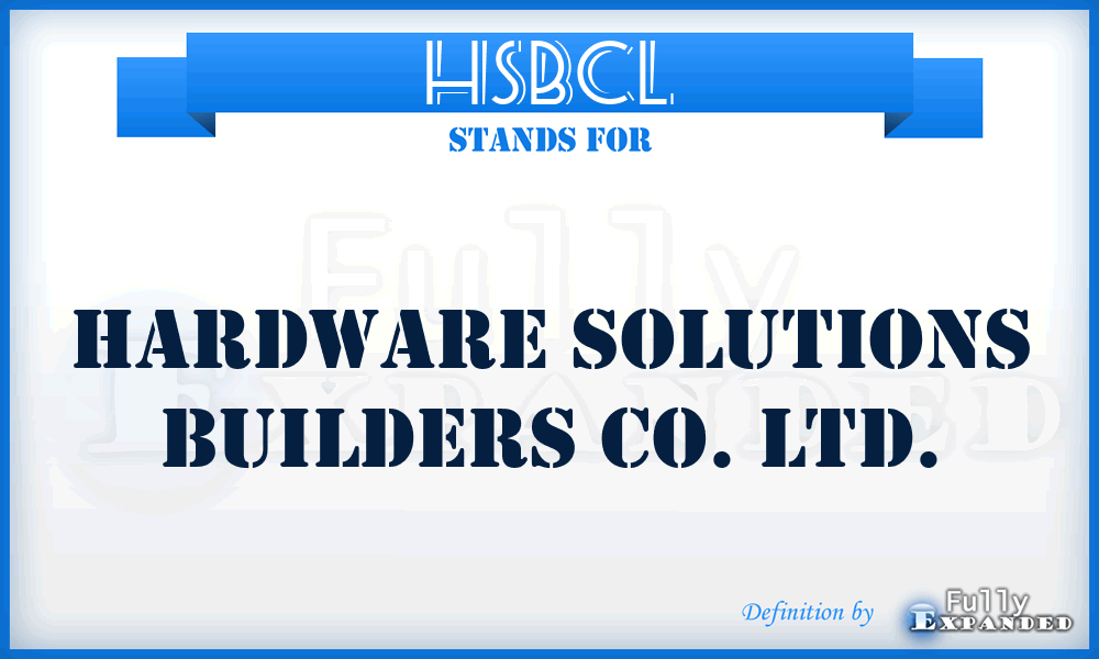 HSBCL - Hardware Solutions Builders Co. Ltd.