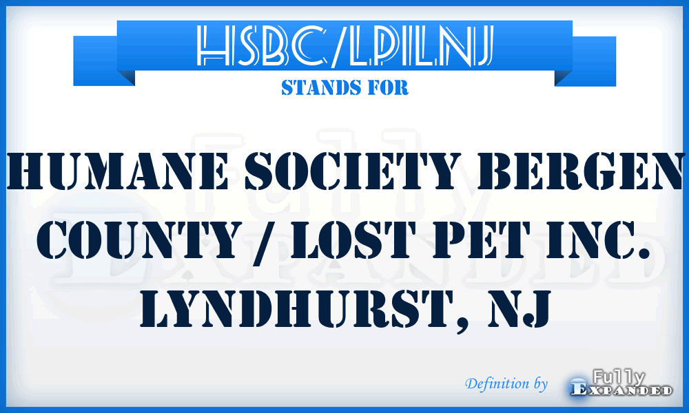 HSBC/LPILNJ - Humane Society Bergen County / Lost Pet Inc. Lyndhurst, NJ