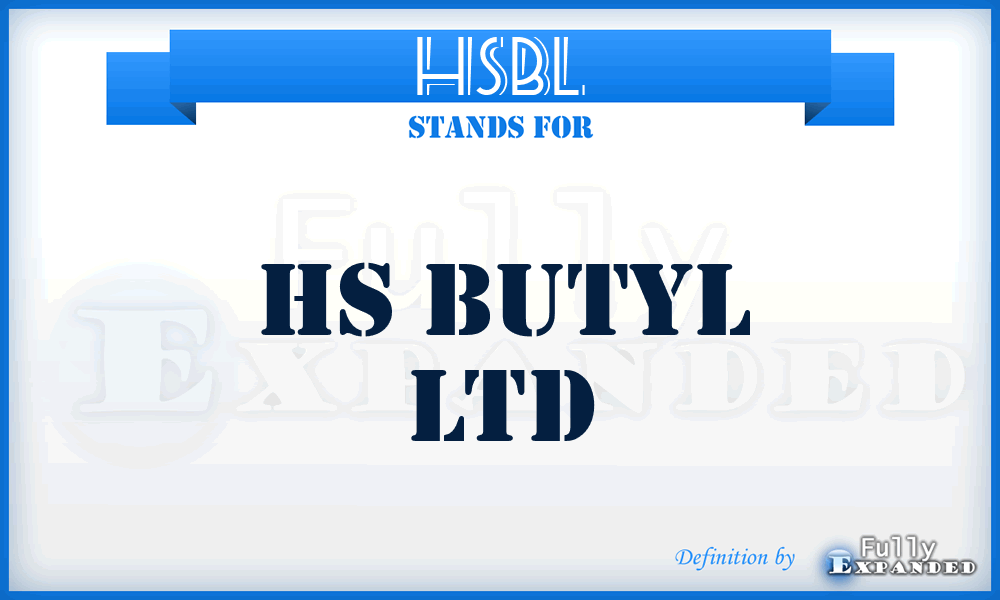 HSBL - HS Butyl Ltd