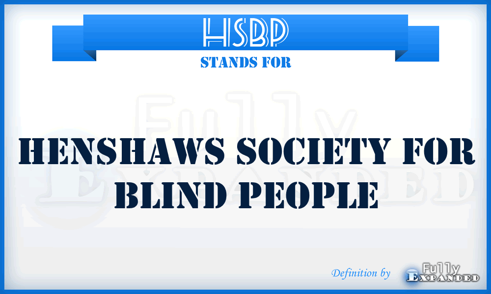 HSBP - Henshaws Society for Blind People