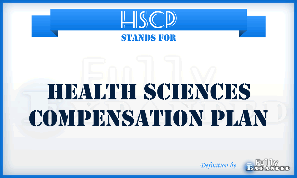 HSCP - Health Sciences Compensation Plan
