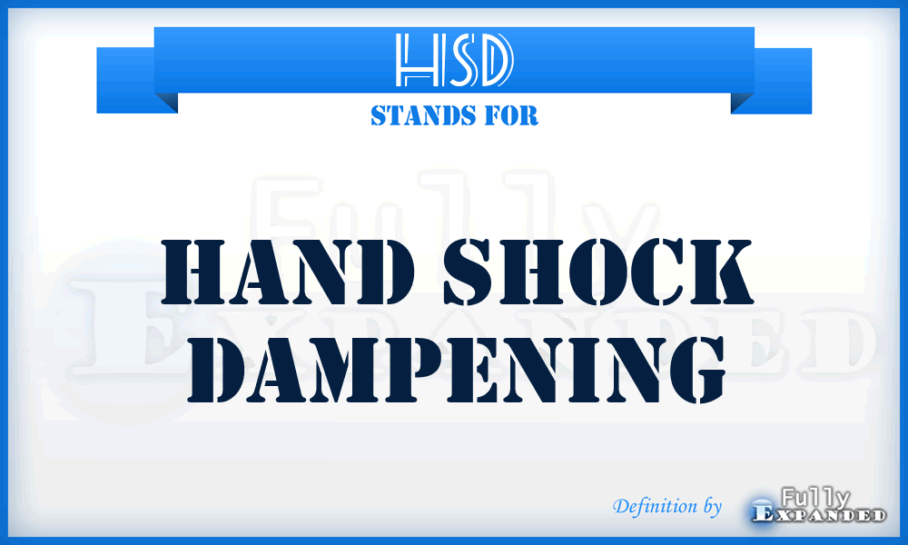 HSD - hand shock dampening