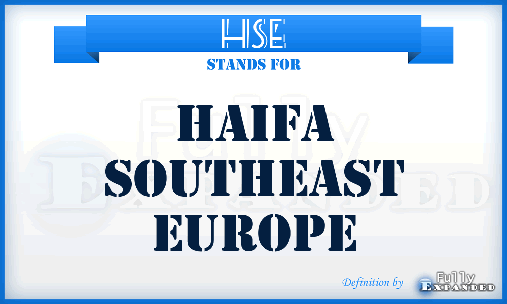 HSE - Haifa Southeast Europe