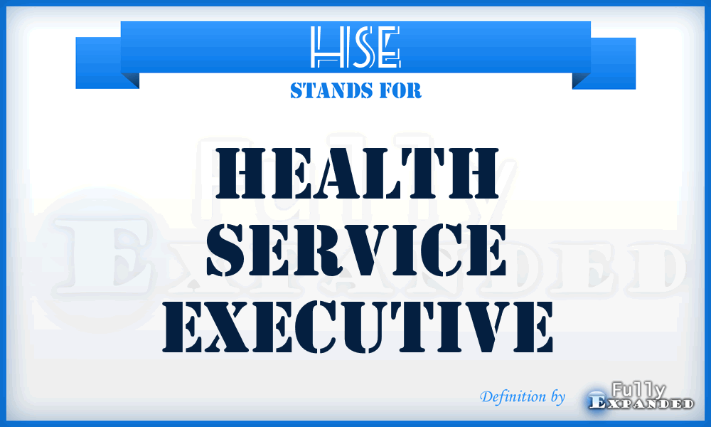 HSE - Health Service Executive