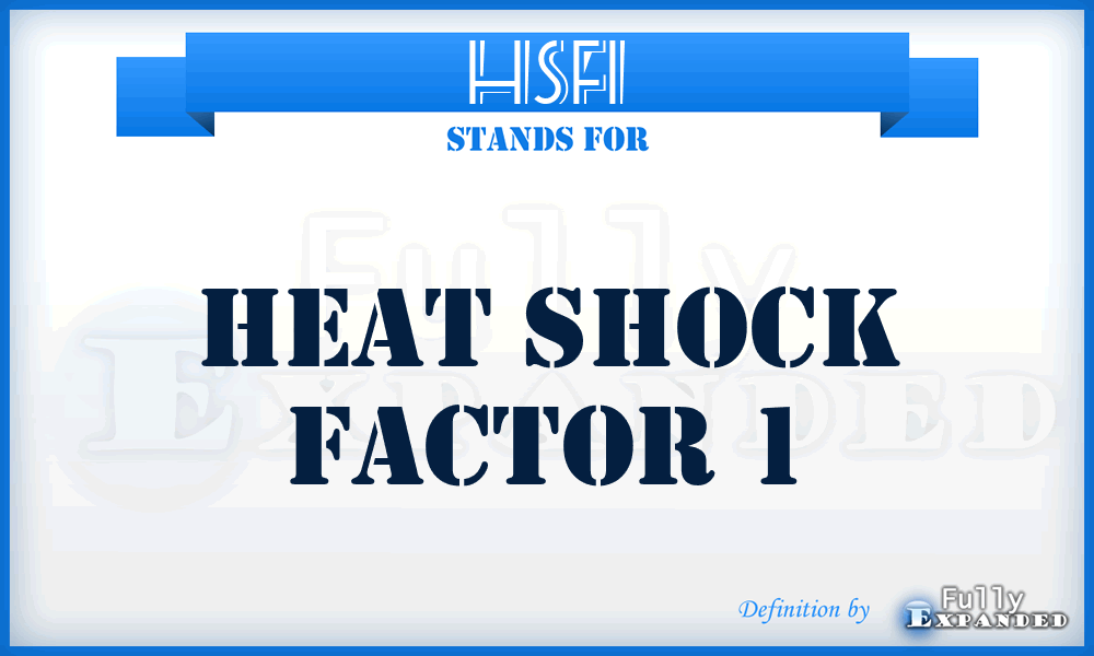 HSF1 - Heat Shock Factor 1