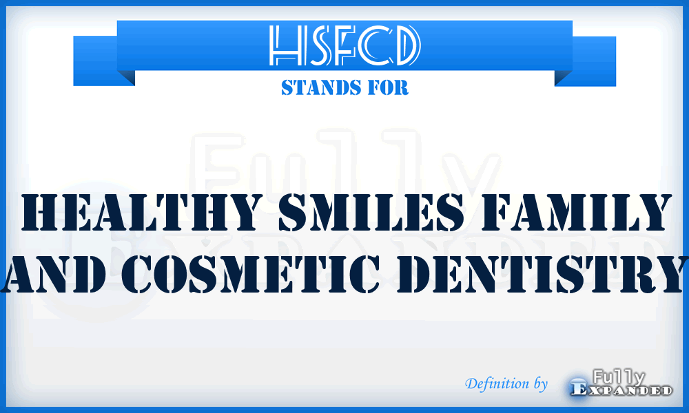 HSFCD - Healthy Smiles Family and Cosmetic Dentistry