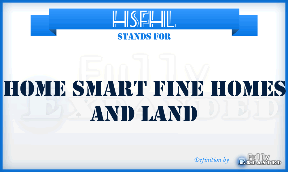 HSFHL - Home Smart Fine Homes and Land