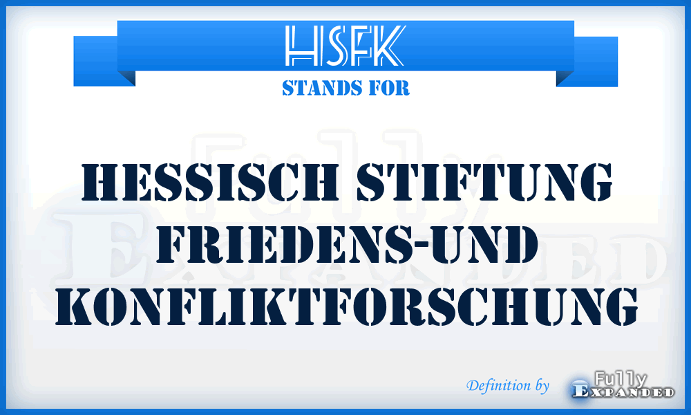 HSFK - Hessisch Stiftung Friedens-Und Konfliktforschung