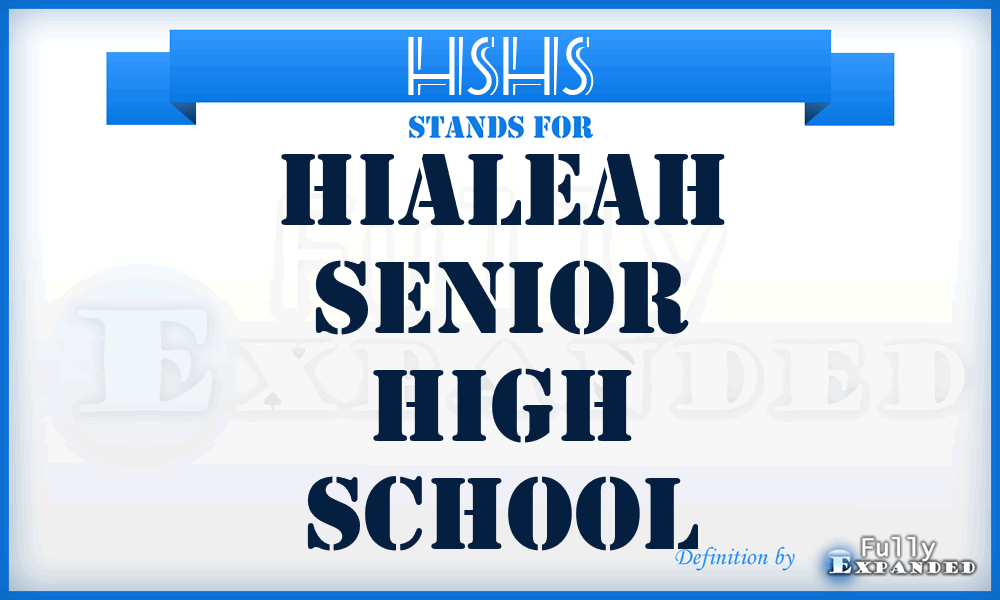 HSHS - Hialeah Senior High School