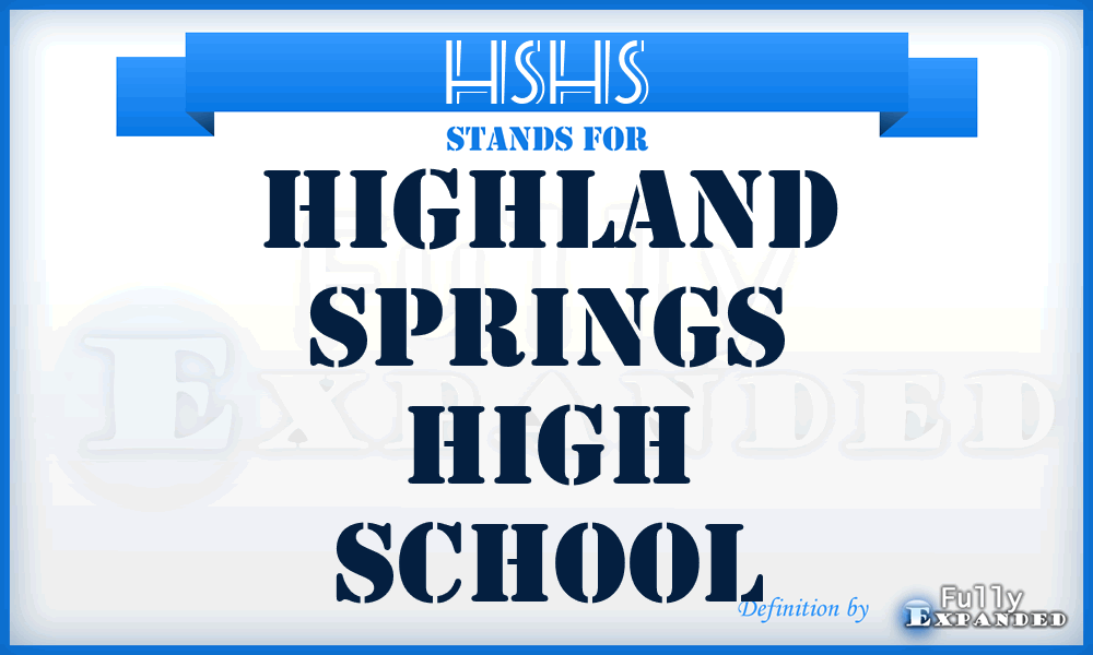 HSHS - Highland Springs High School