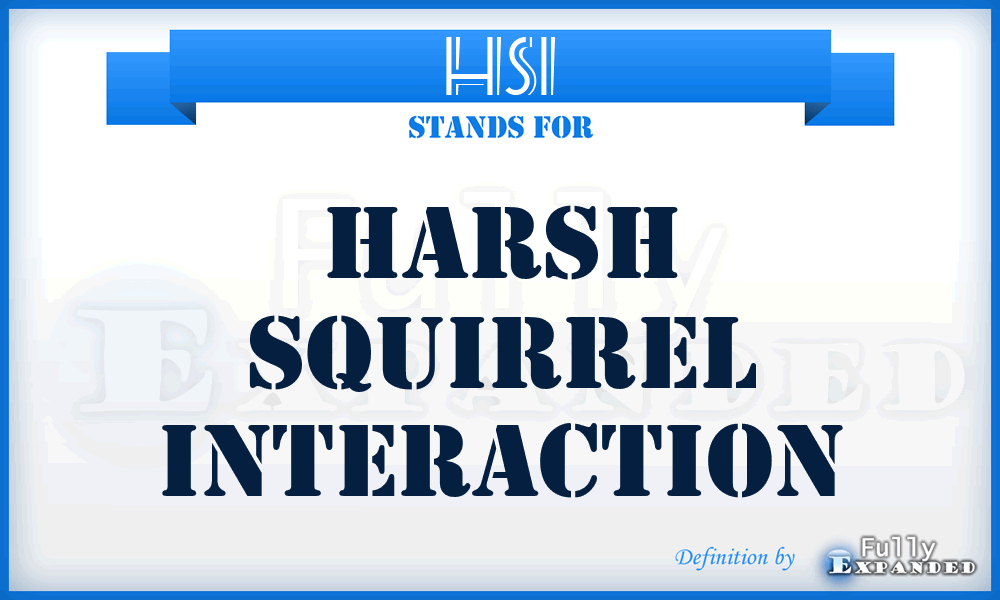 HSI - Harsh Squirrel Interaction