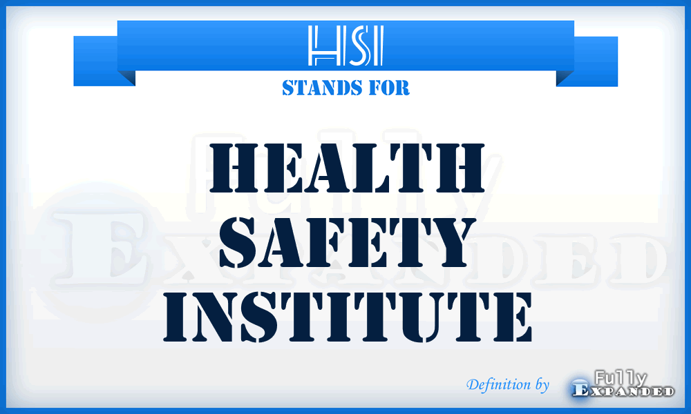 HSI - Health Safety Institute