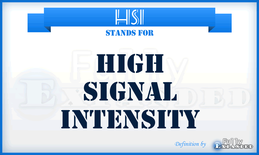 HSI - high signal intensity