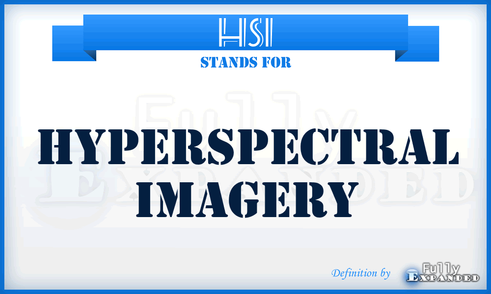 HSI - hyperspectral imagery