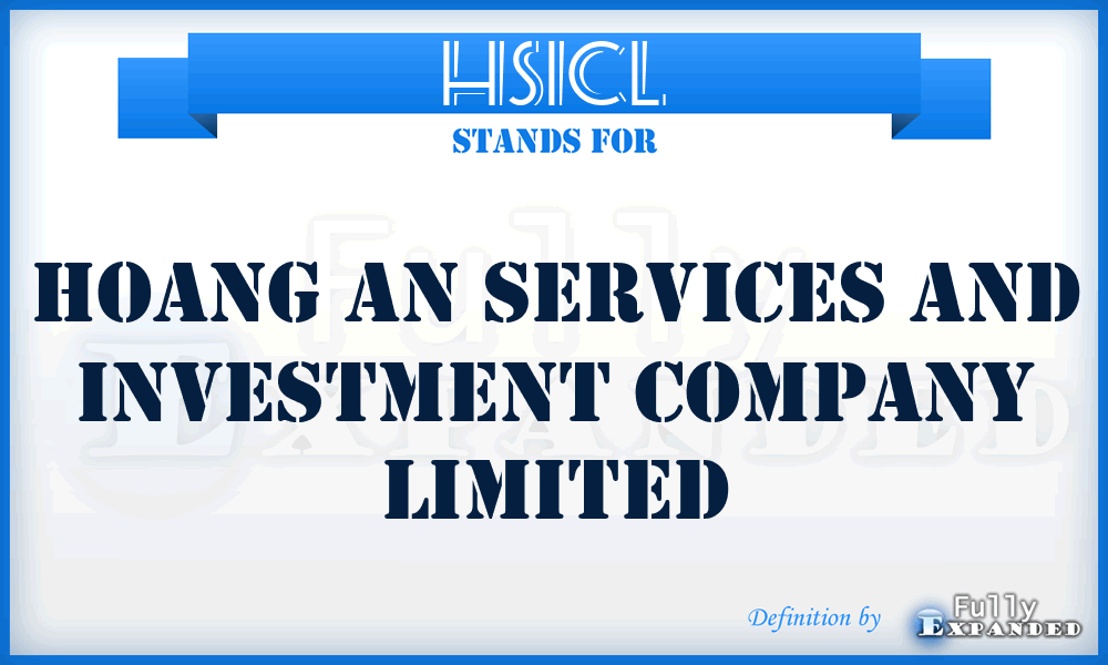 HSICL - Hoang an Services and Investment Company Limited