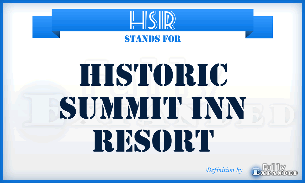 HSIR - Historic Summit Inn Resort