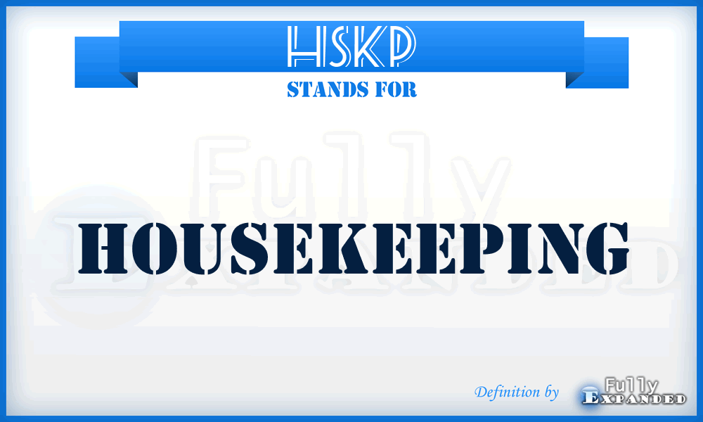 HSKP - Housekeeping