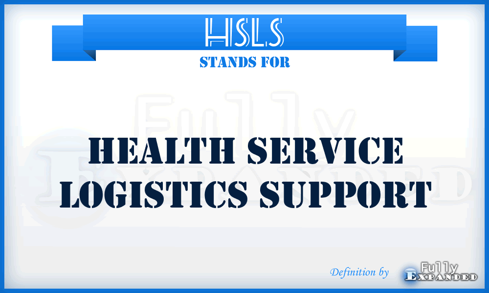 HSLS - health service logistics support