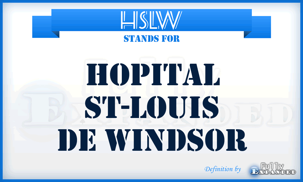 HSLW - Hopital St-Louis de Windsor