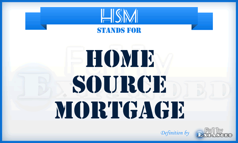 HSM - Home Source Mortgage