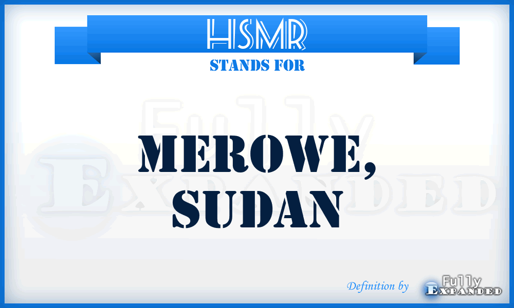 HSMR - Merowe, Sudan