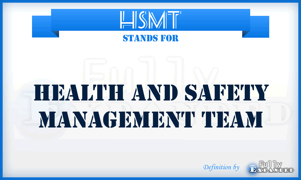 HSMT - Health and Safety Management Team