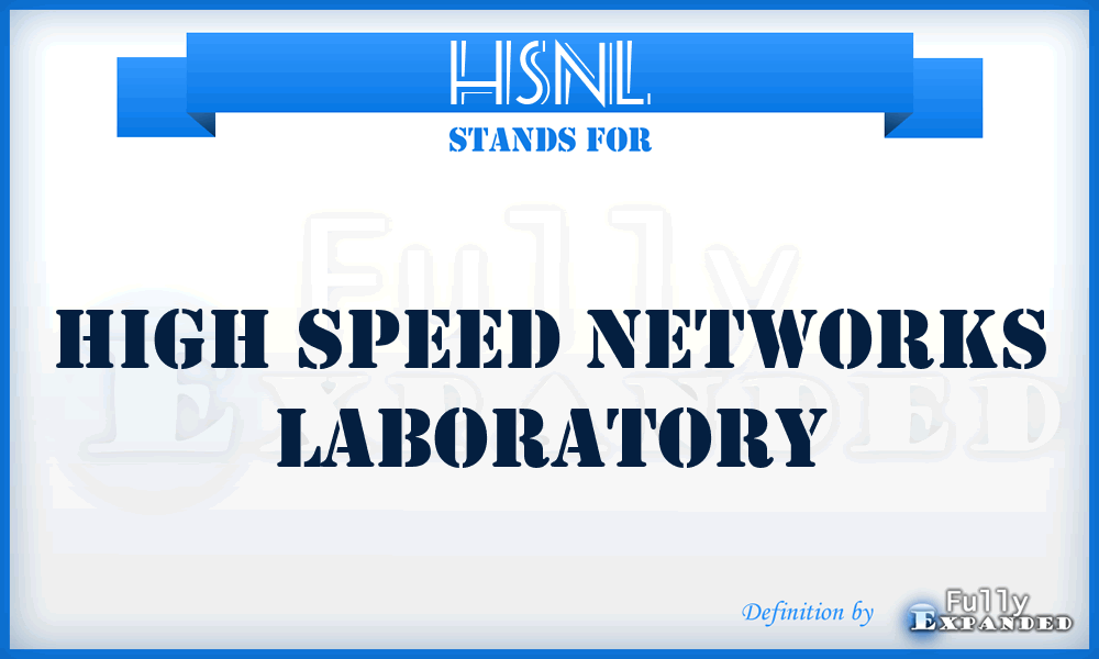 HSNL - High Speed Networks Laboratory