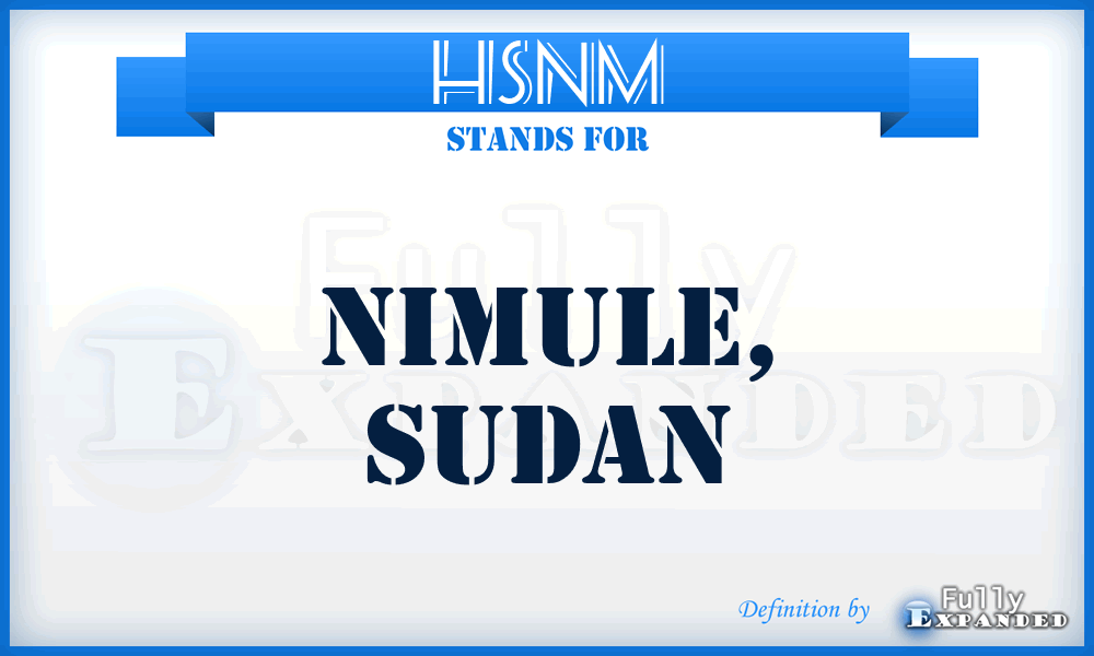 HSNM - Nimule, Sudan