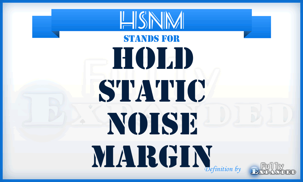 HSNM - hold static noise margin