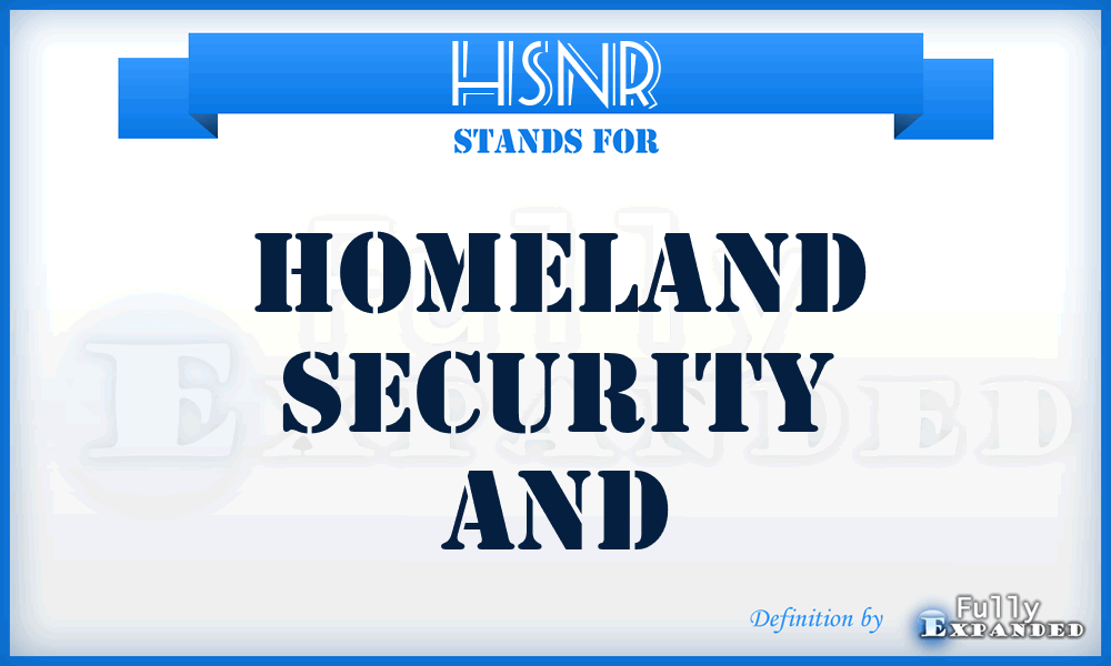 HSNR - homeland security and