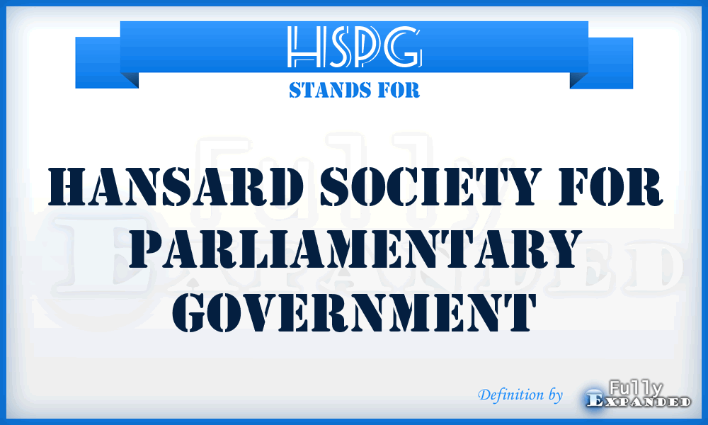 HSPG - Hansard Society for Parliamentary Government
