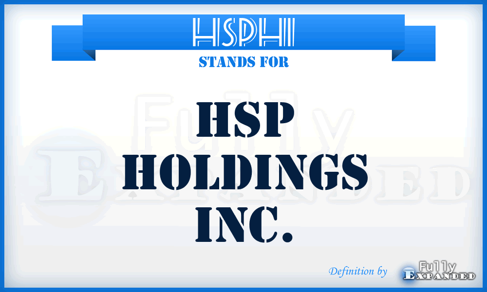 HSPHI - HSP Holdings Inc.